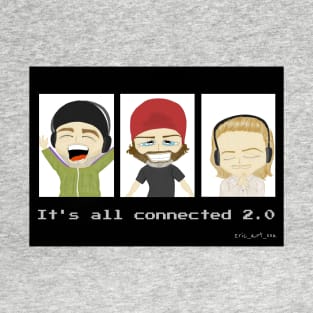 It's all connected T-Shirt